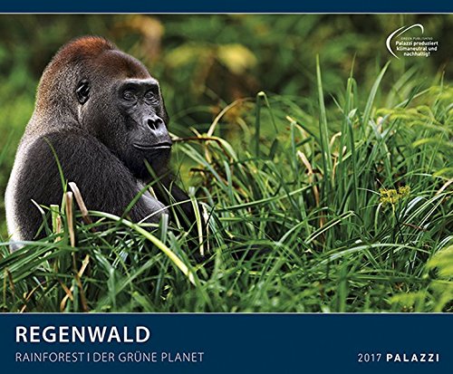 REGENWALD 2017: Der Grüne Planet - Rainforest - Naturschutz-Kalender 60 x 50 cm mit Spende