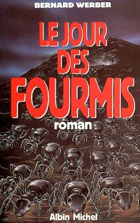 Le Jour Des Fourmis French Edition Ebook Werber Bernard Amazon Co Uk Kindle Store