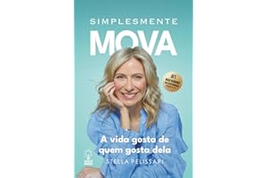 Simplesmente Mova: A vida gosta de quem gosta dela