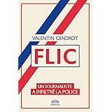 Flic: Un journaliste a infiltré la police