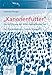 Produktbild "Kanonenfutter": Die Verführung der Hitler-Jugend in den Tod. Zur Psychologie des "Totalen Krieges"