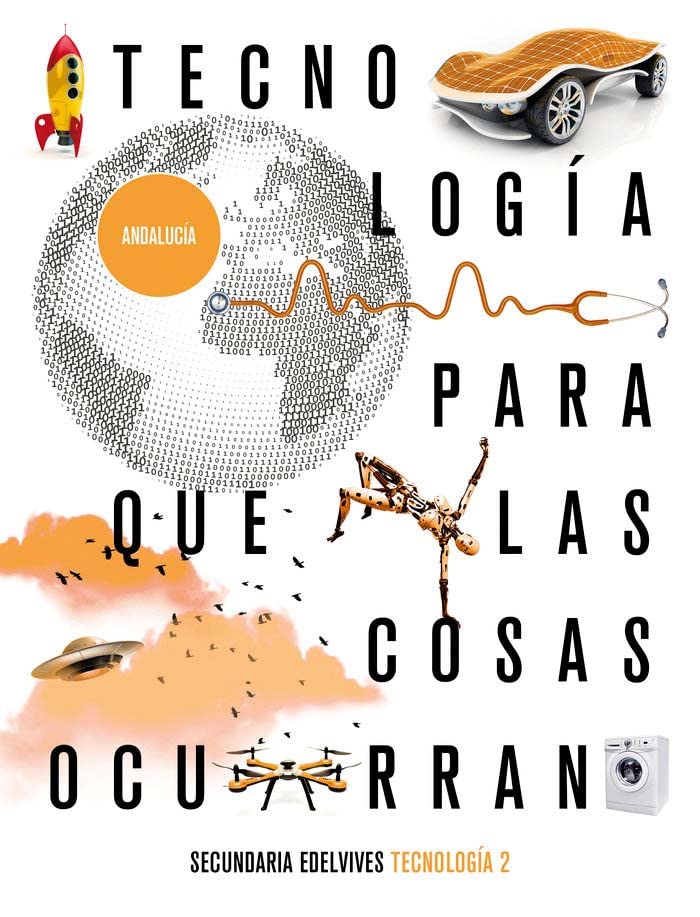 Proyecto: Para que las cosas ocurran - Tecnología 2 Ed Andalucía -  (SIN COLECCION)