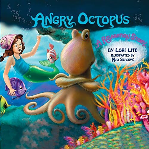 Angry Octopus: Children Learn How to Control Anger, Reduce Stress and Fall Asleep Faster.: An Anger Management Story for Children Introducing Active Progressive Muscle Relaxation and Deep Breathing