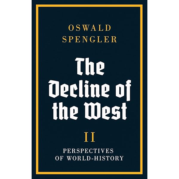 The Decline of the West (Oxford Paperbacks): Amazon.co.uk