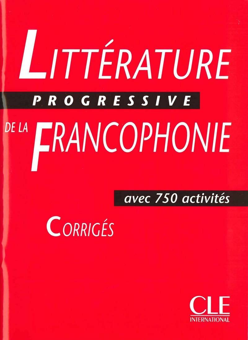 Litterature progressive de la Francophonie: Corriges
