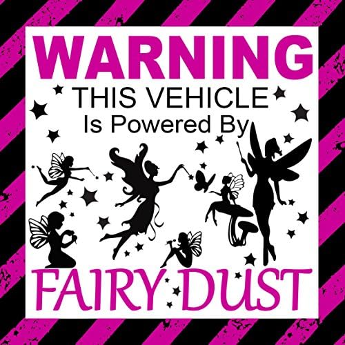 Warning This Vehicle is Powered By Fairy Dust - Car, Window, Door ect Sticker