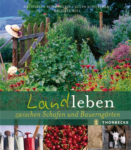 Preisvergleich Produktbild Landleben zwischen Schafen und Bauerngärten