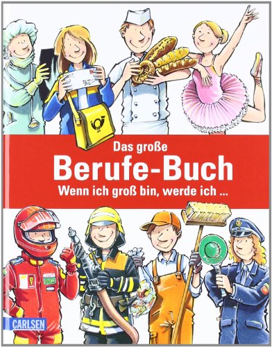 Das große Berufe-Buch: Wenn ich groß bin, werde ich ... : Thörner ...