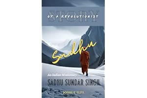 Sadhu Sundar Singh: A saint who was never seen again