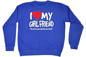 123T Funny Novelty Funny Sweatshirt - I Love My Girlfriend and Yes She Did Buy Me This - Sweater Jumper
