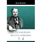 El Evangelio Según el Espiritismo