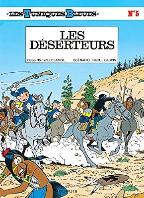 Dupuis - MDS Les Tuniques bleues, tome 5 : Les Déserteurs
