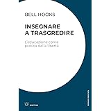 Insegnare a trasgredire. L'educazione come pratica della libertà