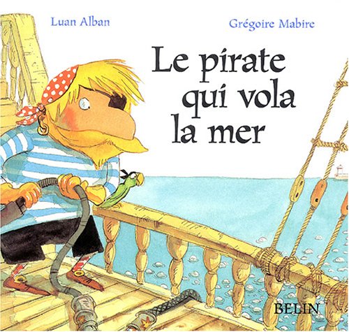 couverture de : Le Pirate qui vola la mer