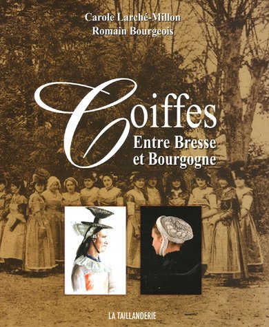 Download Coiffes : Entre Bresse et Bourgogne