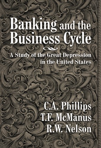 Banking and the Business Cycle: A Study of the Great Depression in the United States (LvMI) (English Edition)