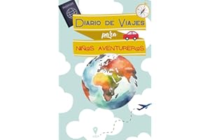 Diario de viajes para niñ@s aventureros (DIARIOS PADRES MILLENNIALS)