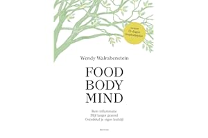 Food body mind: rem inflammatie, blijf langer gezond, ontwikkel je eigen leefstijl