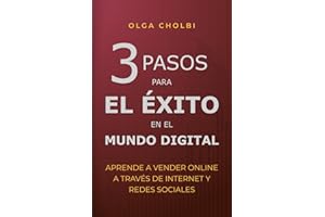3 Pasos para el Éxito en el Mundo Digital: Aprende a Vender Online a través de Internet y Redes Sociales