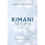 RIMANI CON ME (Crazy Love Series #1)