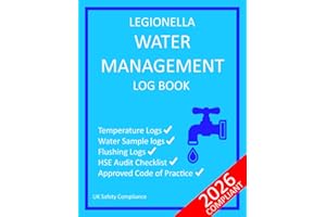 Water Management Log Book: Legionella Hot and Cold Water Systems Record Keeping Logbook. To comply with HSAW act, COSH regulations & HSE ACOP L8 (UK Safety Compliance)