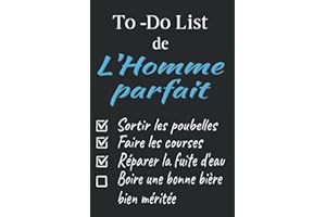 To-Do List de l’Homme parfait: To do list carnet pour un homme organisé | Planifiez vos tâches rapidement et désencombrez votre esprit | Un cadeau ... collègue, ami ou sans raison particulière !
