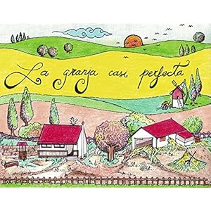 La granja casi perfecta