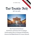 Das Deutsche Reich 1871 bis heute: Rechtliche und historische Grundlagen - Erfahrungsberichte im Umgang mit Behörden - Chance