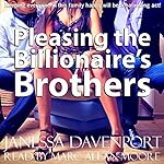 Pleasing the Billionaire's Brothers: Pleasing the Billionaire's Family, Book 2
