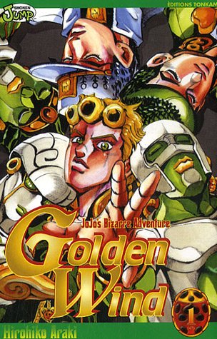Golden Wind - Jojo's Bizarre Adventure Saison 5 — Tome 1