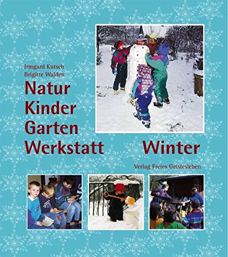 Natur-Kinder-Garten-Werkstatt, Winter