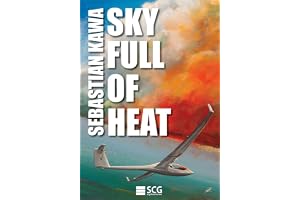 Sky Full of Heat: Passion, knowledge, experience