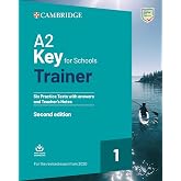A2 Key for Schools Trainer 1. Practice Tests with Answers and Teacher&rsquo;s Notes with Downloadable Audio.