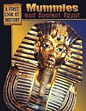 Front cover for the book Mummies And Ancient Egypt (A First Look at History) by Anita Ganeri