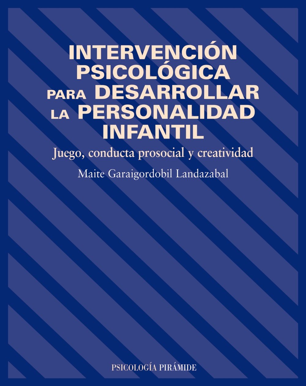 Intervención psicológica para desarrollar la personalidad infantil: Juego, conducta prosocial y creatividad