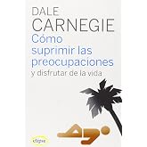 C&oacute;mo suprimir las preocupaciones y disfrutar de la vida