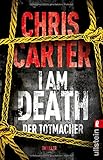 Bücher Neuerscheinungen 2022 - I Am Death. Der Totmacher von Chris Carter