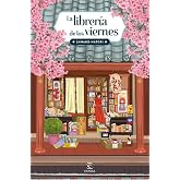 La librer&iacute;a de los viernes: El fen&oacute;meno japon&eacute;s que une libros y cocina (Espasa Narrativa)