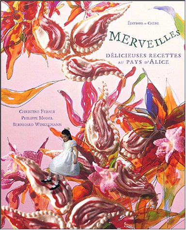 Merveilles : délicieuses recettes au pays d'Alice