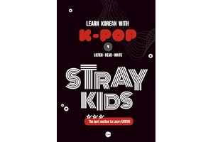 LEARN KOREAN WITH STRAY KIDS: A Scientific 3-Step Korean Language Learning Method with QR Videos, Lyric Reading, and Hangul W
