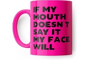 SILLY SENTIMENTS Funny Mug, If My Mouth Doesn't Say It My Face Will Joke Ceramic Cup, for Friend, Colleague or Partner, Rude Gift, Mugs for her, Birthday Present, Funny Gift for her, Pink drinkware