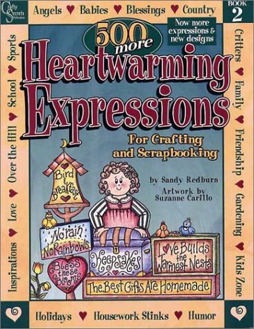 500 More Heartwarming Expressions: For Crafting, Painting, Stitching and Scrapbooking : Book 2