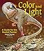 Color and Light: A Guide for the Realist Painter (James Gurney Art) by 