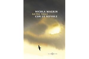 Altri voli con le nuvole. Ediz. illustrata (Illustrati)