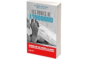 Les portes de l'inconnu: Signes de vie après la mort, le témoignage incroyable d'un embaumeur