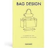 Fashionary Bag Design: A Handbook for Accessories Designers