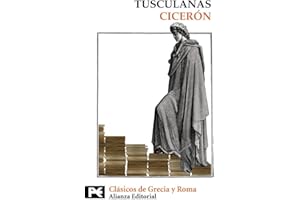 Tusculanas (El libro de bolsillo - Bibliotecas temáticas - Biblioteca de clásicos de Grecia y Roma)
