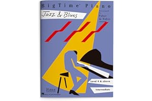 Bigtime Piano Jazz & Blues: Level 4: Level 4, Intermediate (Bigtime Jazz)