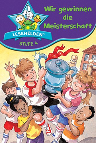Lesehelden Stufe 4: Wir gewinnen die Meisterschaft