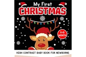 My First Christmas High Contrast Baby Book For Newborns 0-12 Months - Christmas Stocking Stuffers: 100 Fun Black & White Images with Snowman, Angel ... Shower Essentials (baby 1st Christmas Gifts)